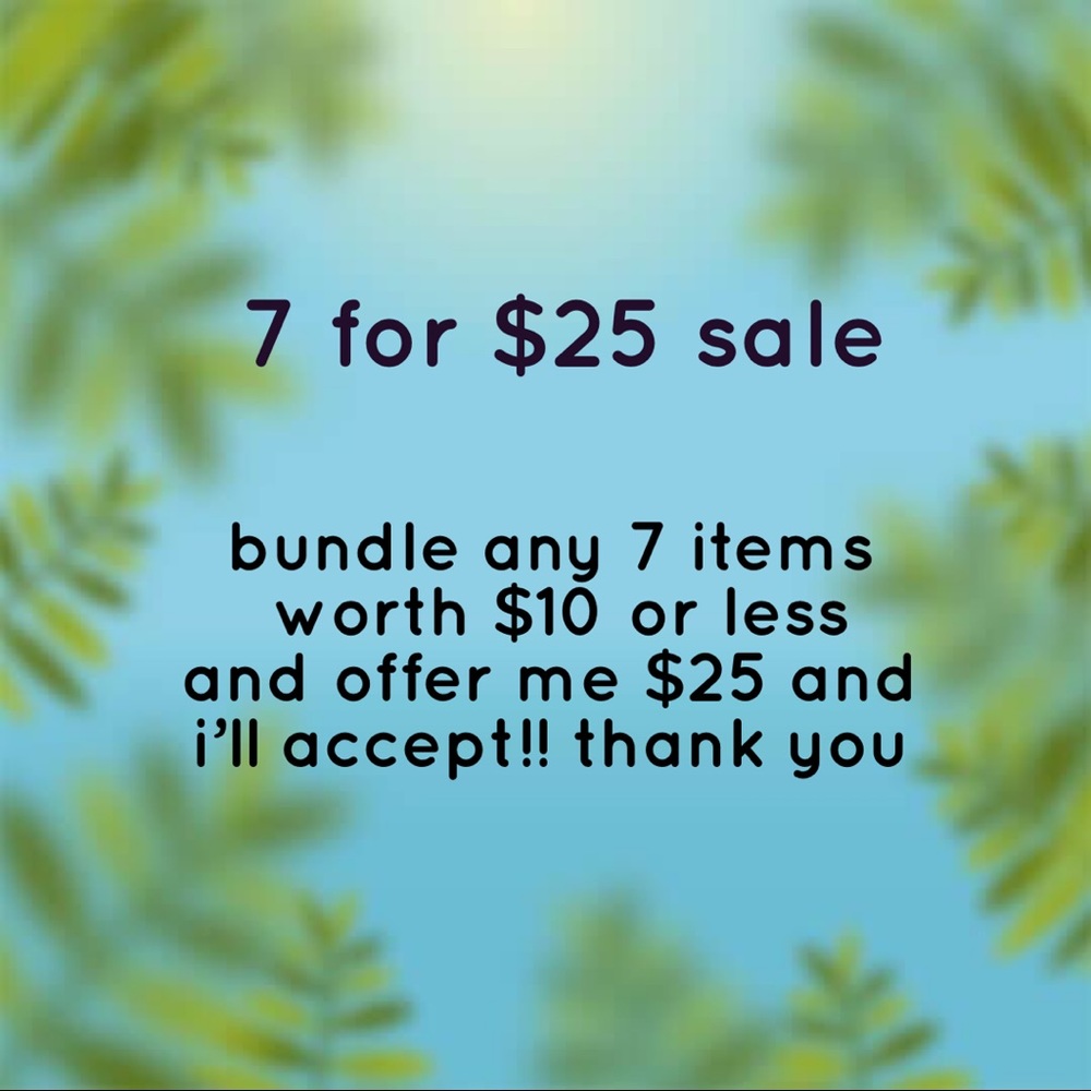 7 for $25 sale 🤩